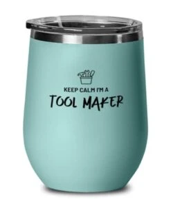 GENERIC Useful Tool Maker 12oz Wine Glass, Keep Calm I'm A Tool Maker, New Gifts For Colleagues, Graduation Gifts, Teal