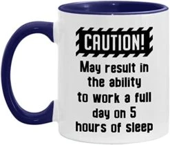 GENERIC Funny Mug, May Result In The Ability To Work A Full Day On 5 Hours Of Sleep - Available In 11 Oz And 15 Oz - White/Orange -Wilton Shop 41Lh4xq0LOL. AC
