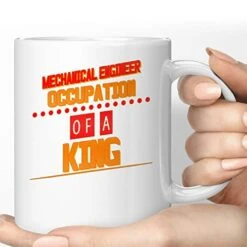 GENERIC Coffee Mug Funny Mechanical Engineer Appreciation Present For Mechanical Engineer Ocation Of A King 153272