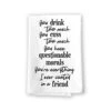 Funny Kitchen Towels, You Drink Too Much, Cuss, Everything I Wanted In A Friend Flour Sack Towel, 27 Inch By 27 Inch, 100% Cotton, Highly Absorbent, Multi-Purpose Towel