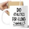Coffee Mug Funny Athletics Present For Athletics Lovers Go Athletics For A Long While 134250 -Wilton Shop 41rrRtqB7XL