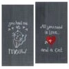 Signs Cat Lover Embroidered Towel Set - One Each You Had Me At Meow & Cat Love